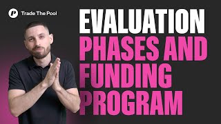 Evaluation and Funded Phases | Prop Firm 101