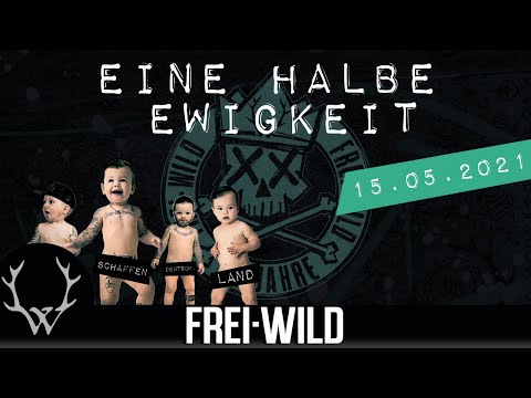 Frei.Wild - EINE HALBE EWIGKEIT [ab 15.05.2021]