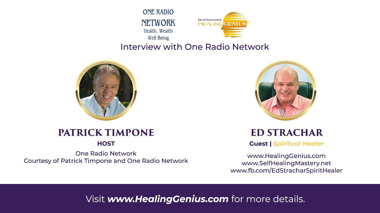 Patrick Timpone of One Radio Network interviews Elite Healer Ed Strachar
