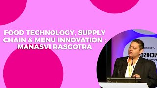 Food technology, supply chain & menu innovation : Manasvi Rasgotra  image