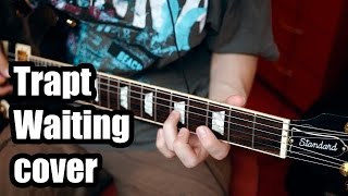 Trapt - Waiting (guitar cover)