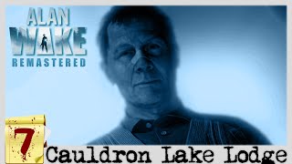 Alan Wake Remastered Walkthrough Gameplay No Commentary Part 7 Cauldron Lake Lodge