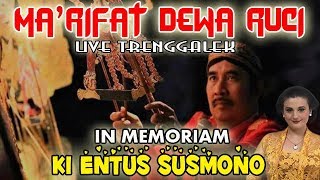 Download lagu Ma'rifat Dewo Ruci - Ki Entus S ( In Memoriam) mp3