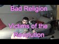 Bad Religion - Victims of the Revolution (Guitar Tab + Cover)