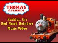Thomas Friends Rudolph The Red Nosed Reindeer Music Video