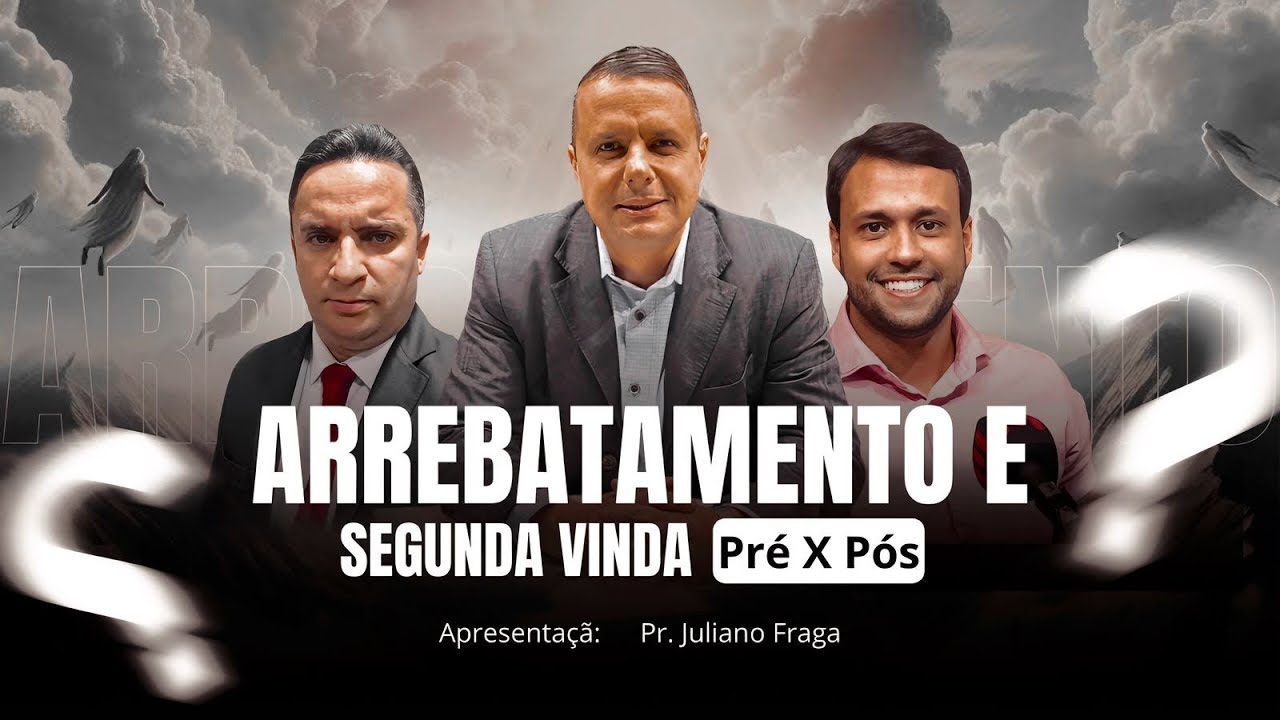 ARREBATAMENTO E SEGUNDA VINDA - É O MESMO EVENTO?