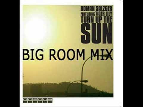Roman Salzger - Turn up the Sun (Bigroom Mix)
