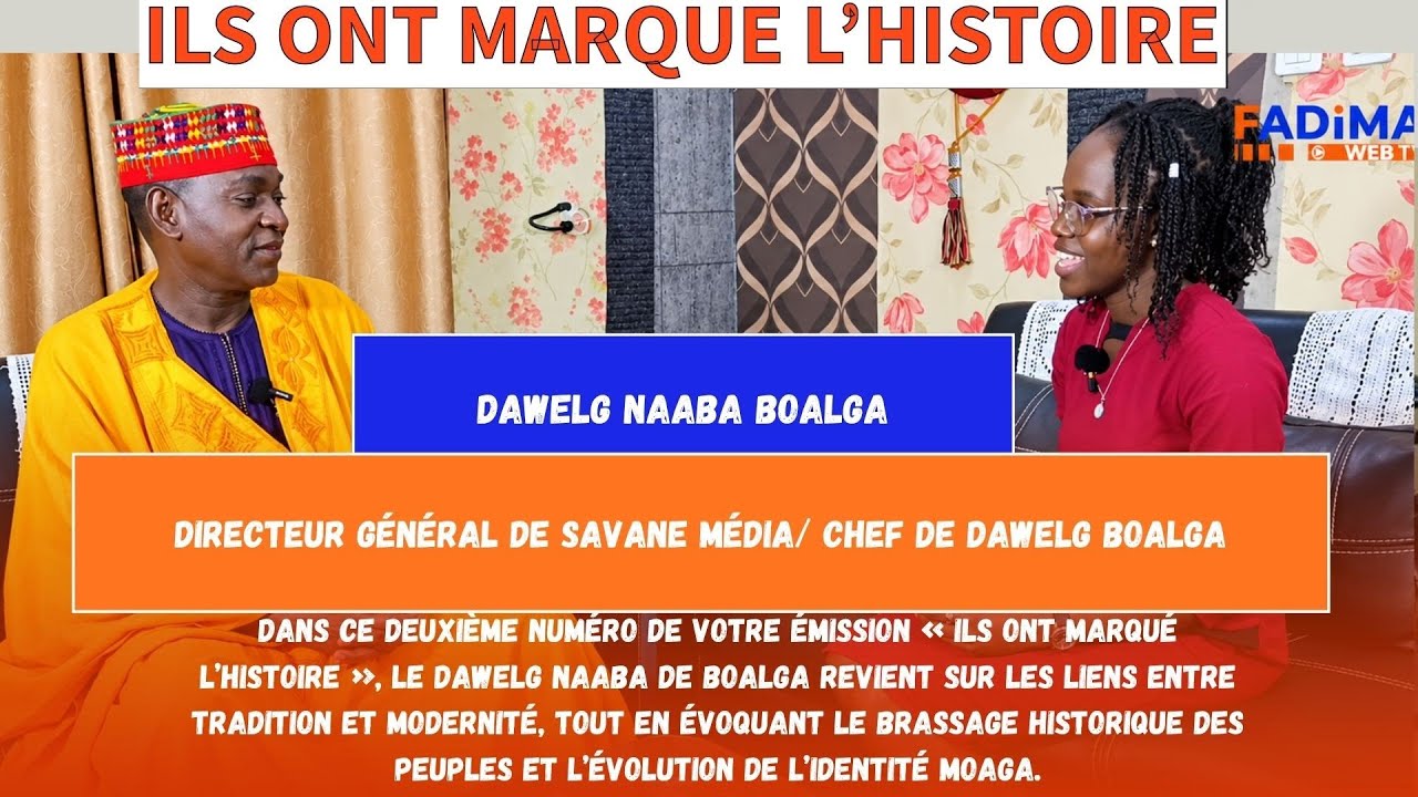  Ils ont marqué l’histoire, le Dawelg Naaba revient sur les liens entre tradition et modernité.