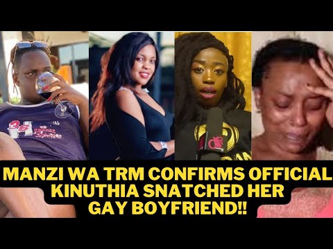 MANZI WA TRM CONFIRMS OFFICIAL KINUTHIA SNATCHED HER BOYFRIEND / WARNS MANZI WA KISII & KIBERA !!