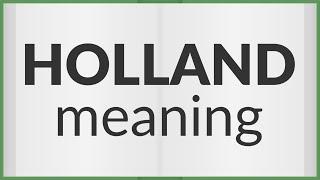 Holland | meaning of Holland