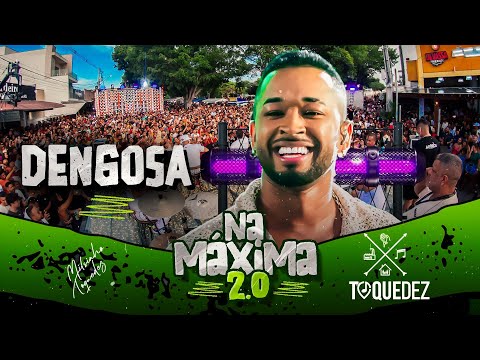 Toque Dez -  Dengosa  ( Na Máxima 2.0)