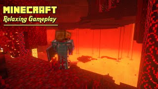 Minecraft Relaxing Gameplay - Ep.16 Nether Exploring - (No Commentary)