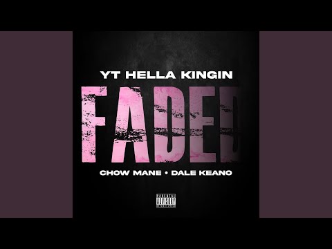 Faded (feat. Dale Keano & Chow Mane)