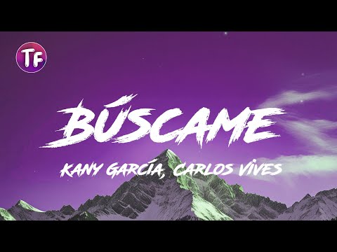 Kany García, Carlos Vives - Búscame (Letra/Lyrics)