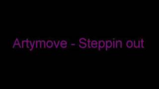 Artymove - steppin' out