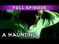 The Calling | FULL EPISODE! | S4EP3 |  A Haunting