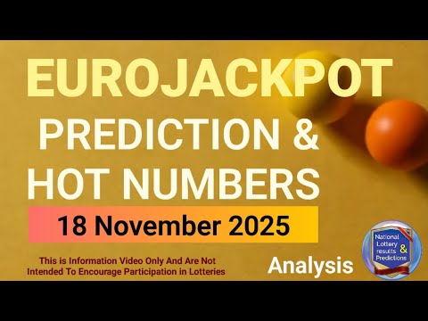 Eurojackpot Prediction For 18 November 2025 | HOT Numbers & Analysis - 18-11-2025