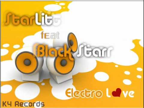 StarLit Ft. BlackStar - Electro Lov3 (2010)