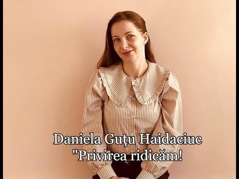 Daniela Guțu (Haidaciuc) - Privirea Ridicam [NOU 2022]