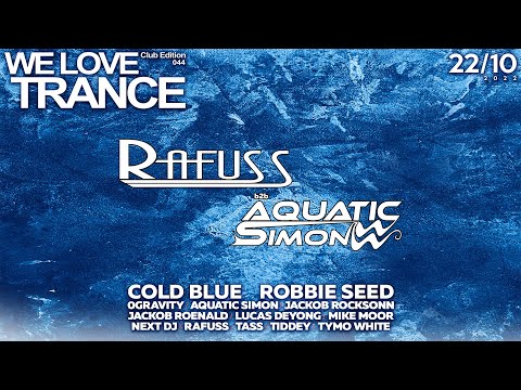 Rafuss b2b Aquatic Simon LIVE @ We Love Trance CE 044 (22-10-2022 - 2Progi - Poznań)