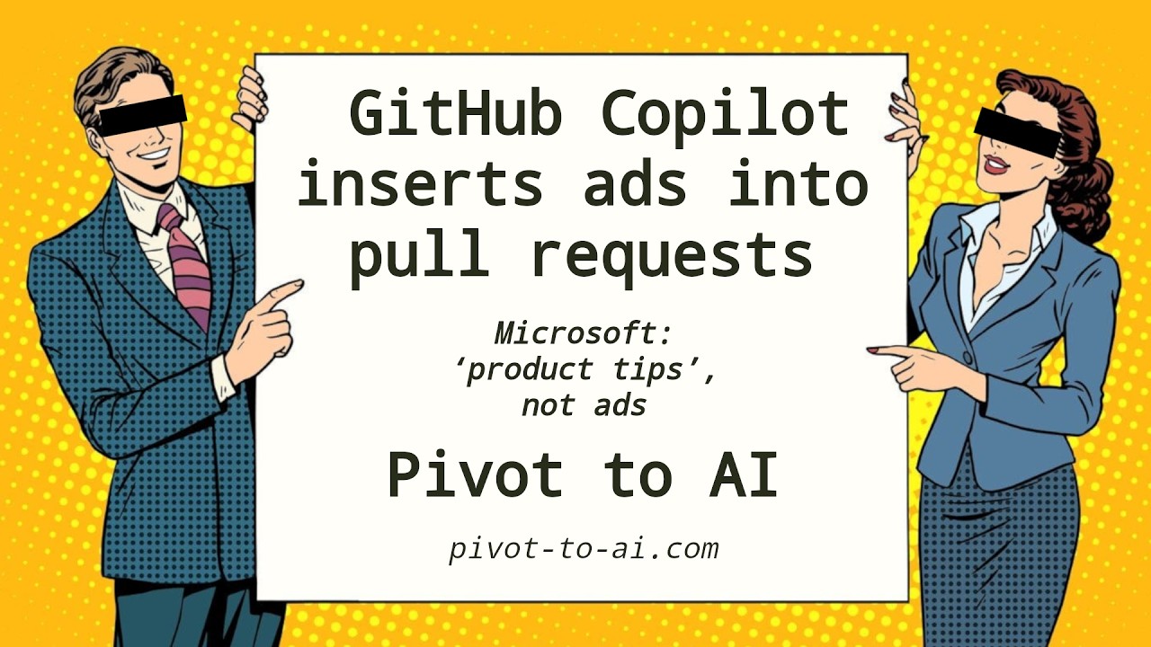 GitHub Copilot puts ads into pull requests