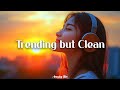 Trending But Clean Today S Hits Clean 2026 Classroom Playlist Clean 2026