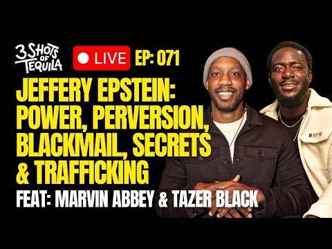 Jeffery Epstein: Power, Perversion, Blackmail, Secrets & Trafficking - 3 Shots Live @ 9