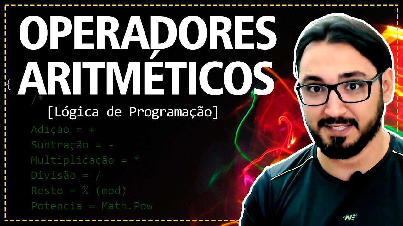 Aula 06 - OPERADORES ARITMÉTICOS | Lógica de Programação