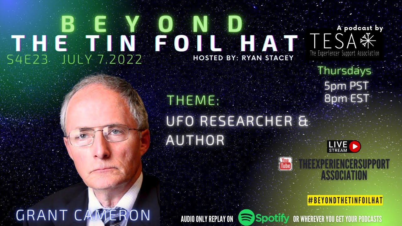 S04E23- July 7, 2022 - #BeyondTheTinFoilHat with Ryan Stacey – Grant Cameron