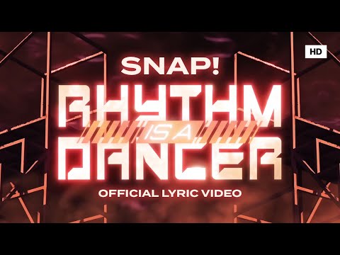 SNAP! - Rhythm Is A Dancer (Official Lyric Video)