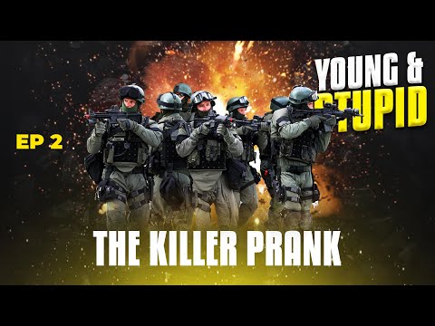 The Killer Prank - Young & Stupid 5 Ep 3