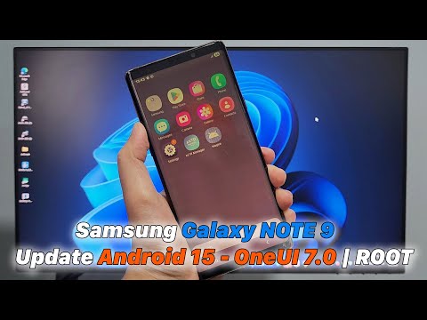 Samsung Galaxy NOTE 9 Update Android 15 - OneUI 7.0 | ROOT