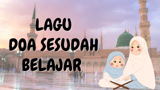 Download lagu LAGU DOA SESUDAH BELAJAR - Robbana Fa'na Bima Allamtana mp3