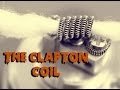 The Clapton Coil 