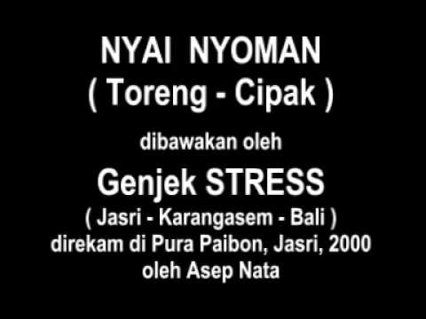 Genjek STRESS - Nyai Nyoman (Toreng - Cipak)