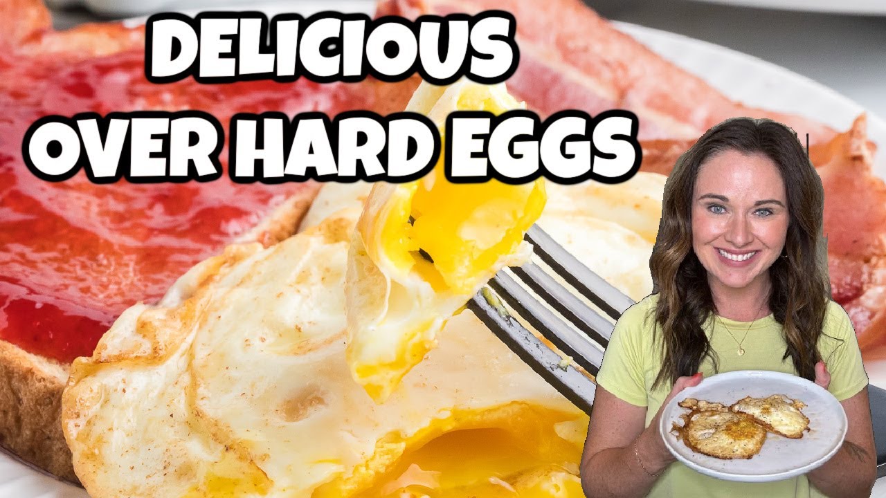 Delicious Over Hard Eggs