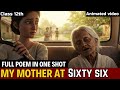 My Mother At Sixty Six Class 12 Animated Video In Hindi