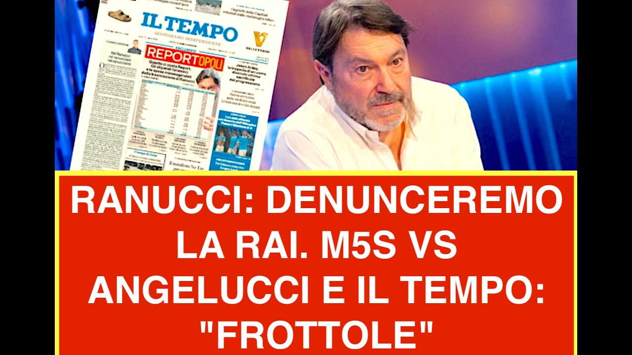 RANUCCI: DENUNCEREMO LA RAI. M5S VS ANGELUCCI E IL TEMPÓ: "RACCONTANO FROTTOLE"