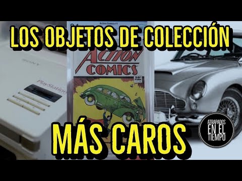 THE MOST EXPENSIVE COLLECTIBLES IN THE WORLD