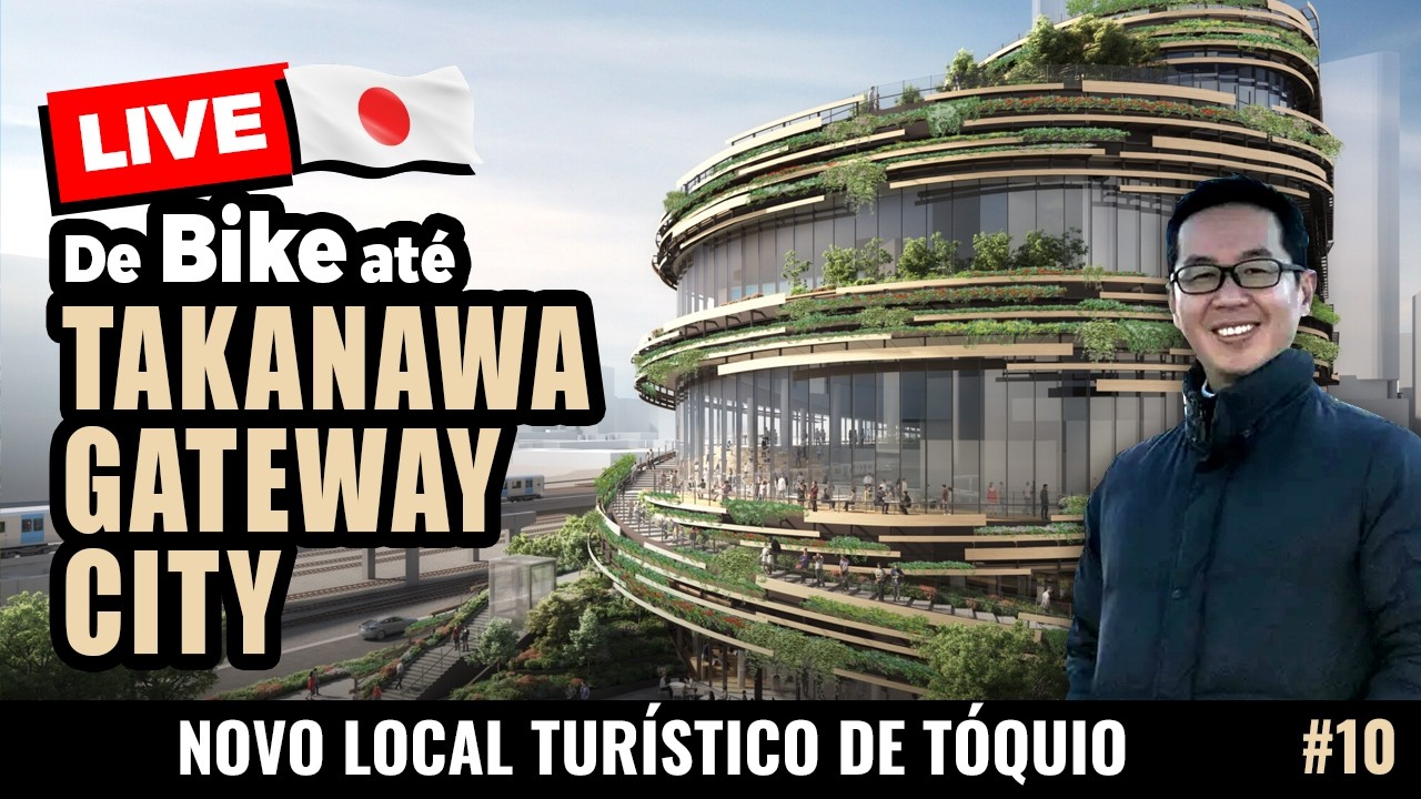 [🔴 AO VIVO ] Japão 2026: De Bike até Takanawa Gateway City, nova atração de Tóquio (Ep.10)