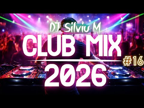 Music Mix 2026 #16 Party Club Dance 2026 | Best Remixes Of Popular Songs 2025 MEGAMIX (DJ Silviu M)