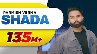 Shada (Full Video) | Parmish Verma | Desi Crew | Latest Punjabi Songs 2018