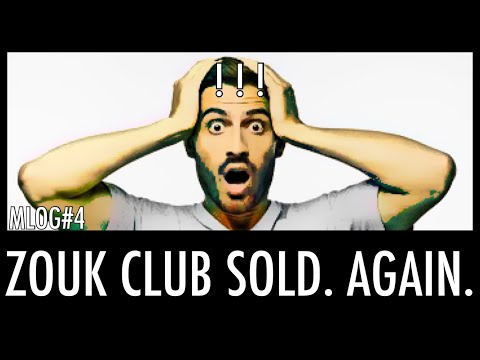 Mlog#4 - Zouk Club Sold. Again.