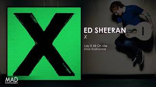 Ed Sheeran - Lay It All On Me