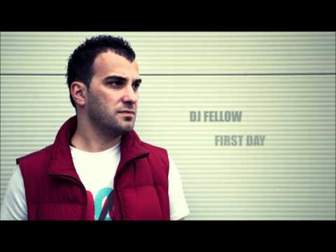 DJ Fellow - First Day (original mix)