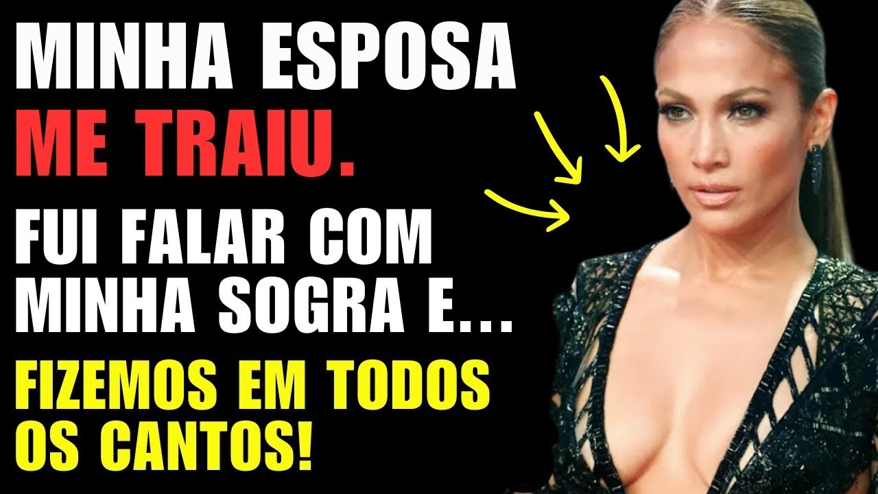 🟥😋Minha ESPOSA foi INFIEL comigo, então eu fui INFIEL com MINHA SOGRA | INFIDELIDADE