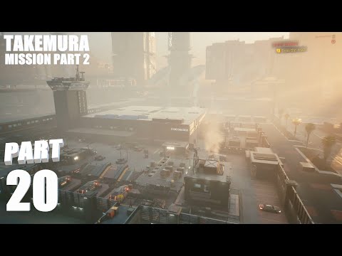 Arasaka Warehouse Mission with Takemura - CYBERPUNK 2077 Walkthrough Gameplay Part 20