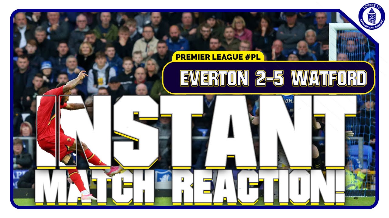 Everton 2-5 Watford | Gwladys Street Reaction