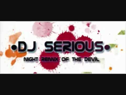 DJ Serious Remix-Night Remix Of The Devil- 4° Puntata
