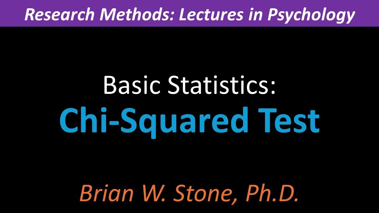 Research Methods - Basic Statistics Pt4 - Chi Squared Test